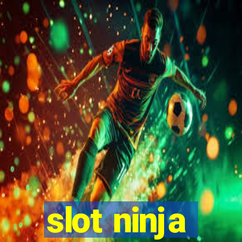 slot ninja