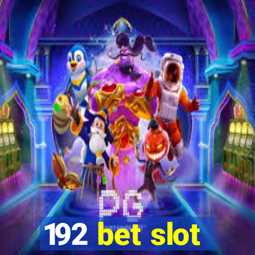 192 bet slot