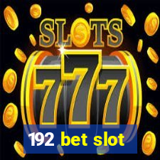 192 bet slot