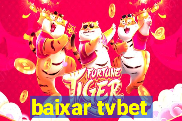 baixar tvbet