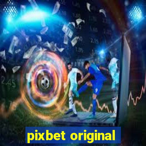 pixbet original