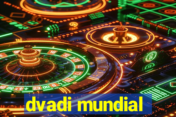 dvadi mundial