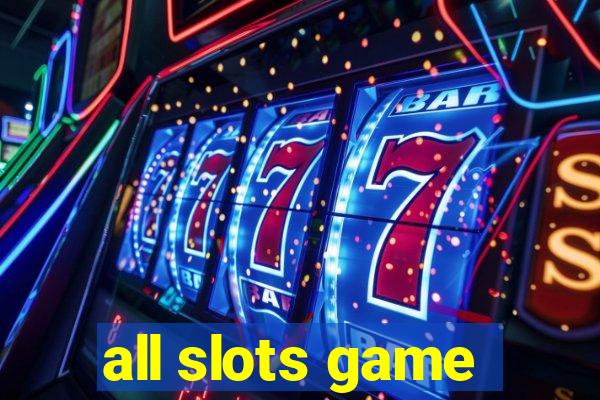 all slots game