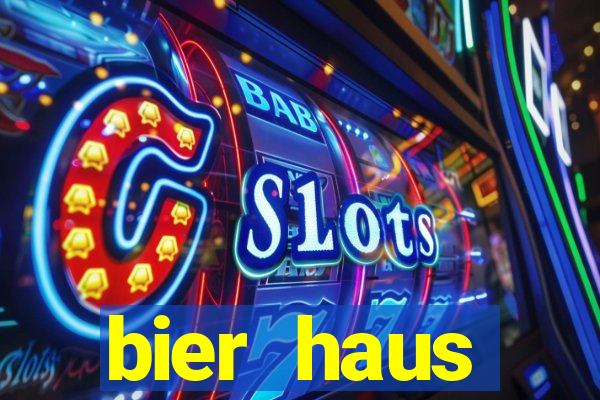 bier haus oktoberfest slot