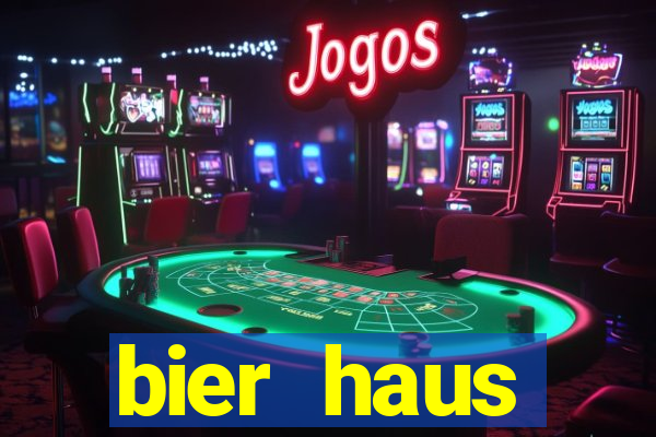 bier haus oktoberfest slot