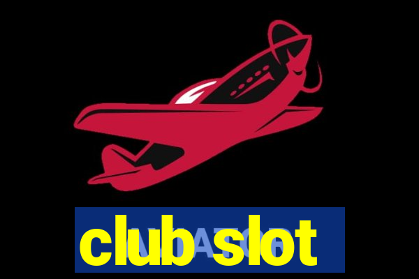 club slot