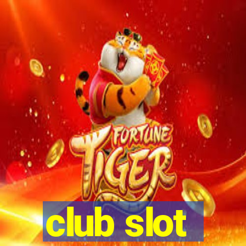 club slot