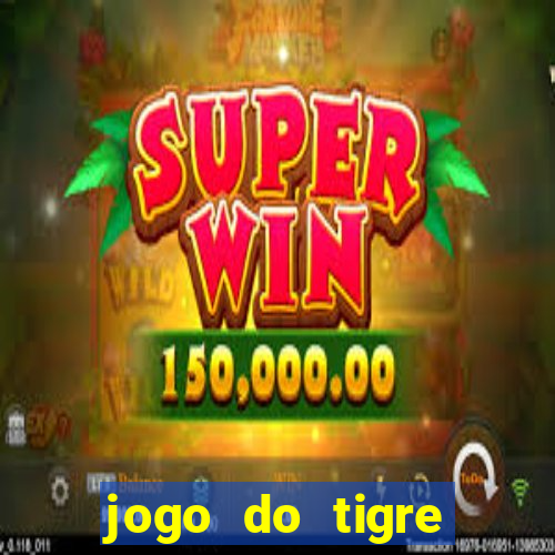 jogo do tigre jogar gratis