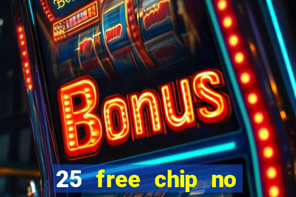 25 free chip no deposit pure casino