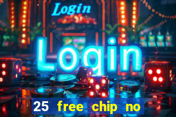 25 free chip no deposit pure casino