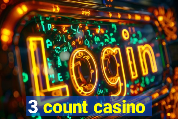 3 count casino