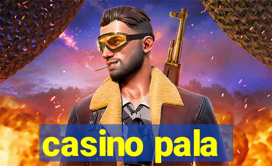 casino pala