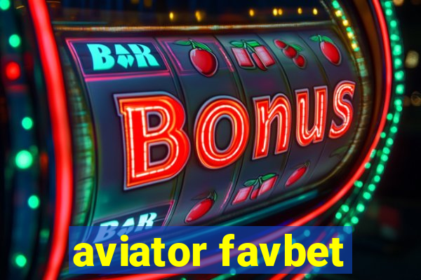 aviator favbet