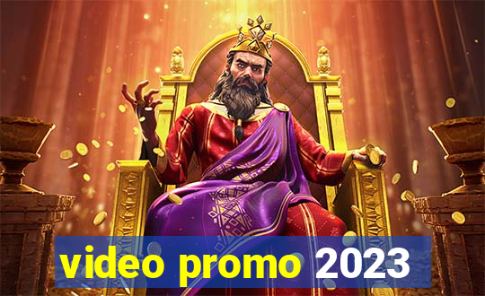 video promo 2023