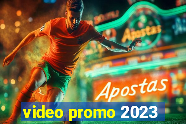 video promo 2023