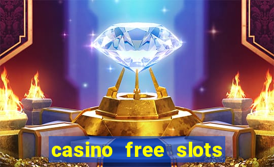 casino free slots machines games