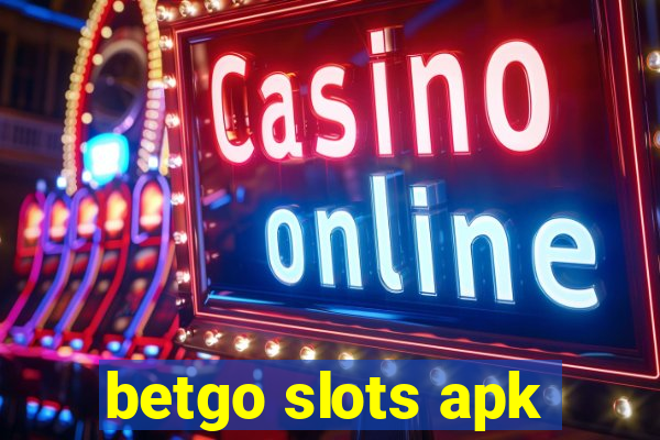 betgo slots apk