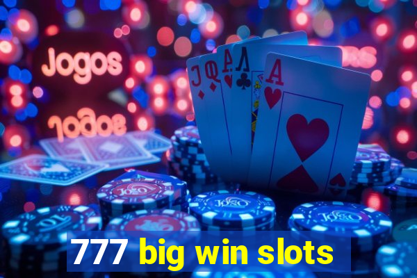 777 big win slots