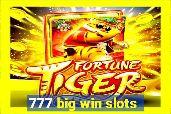 777 big win slots