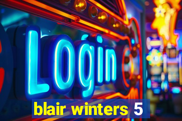 blair winters 5