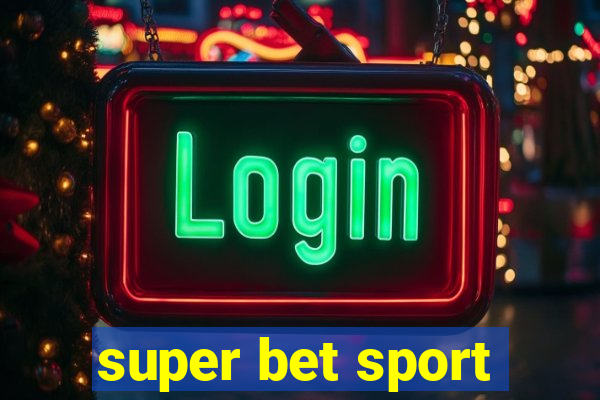 super bet sport