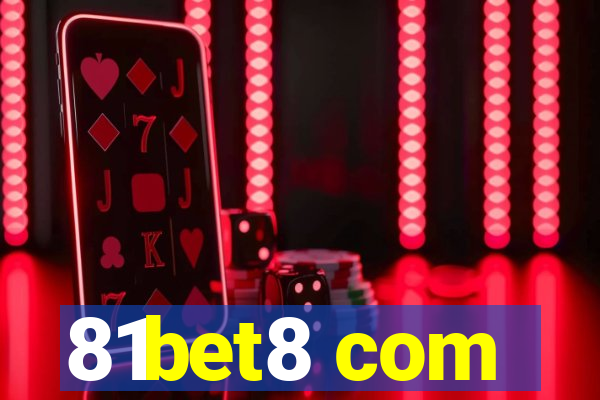 81bet8 com