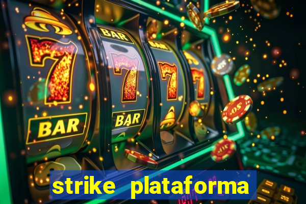 strike plataforma de jogos