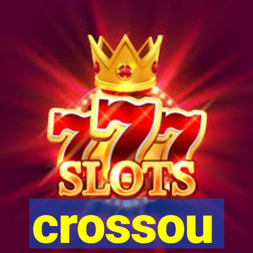 crossou