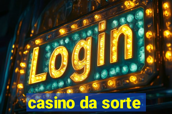 casino da sorte