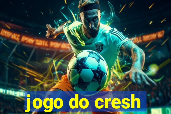 jogo do cresh