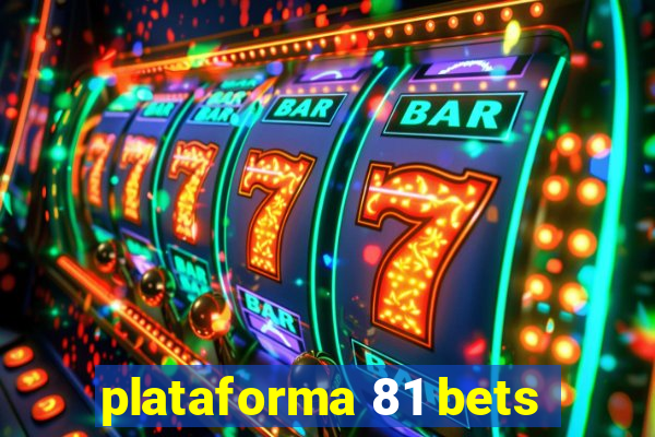 plataforma 81 bets