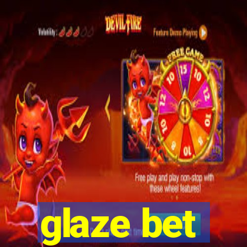 glaze bet