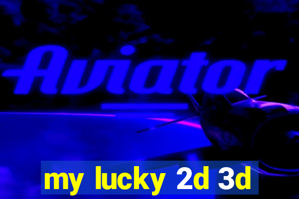 my lucky 2d 3d