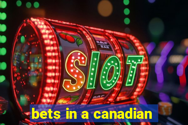 bets in a canadian