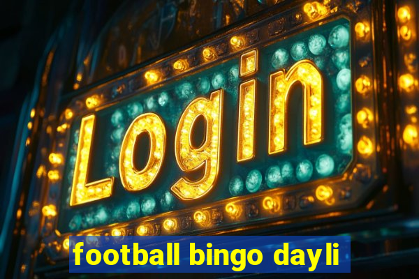 football bingo dayli