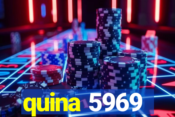 quina 5969