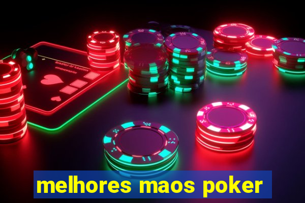 melhores maos poker