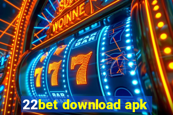 22bet download apk