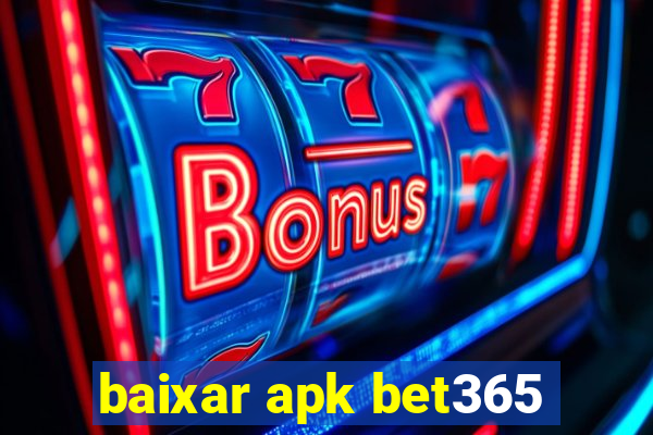 baixar apk bet365