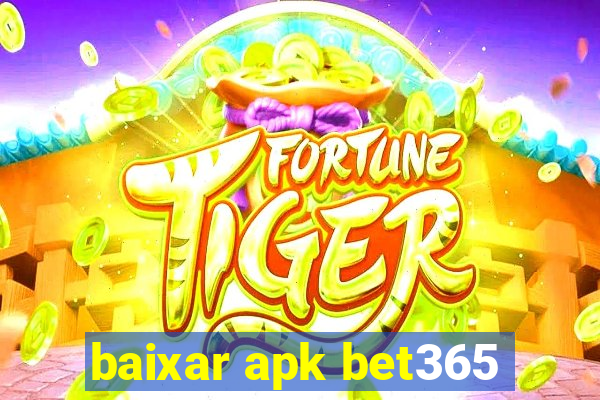 baixar apk bet365