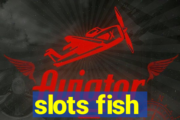 slots fish