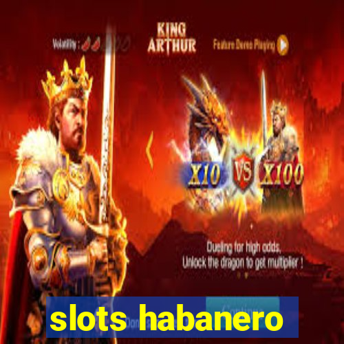 slots habanero