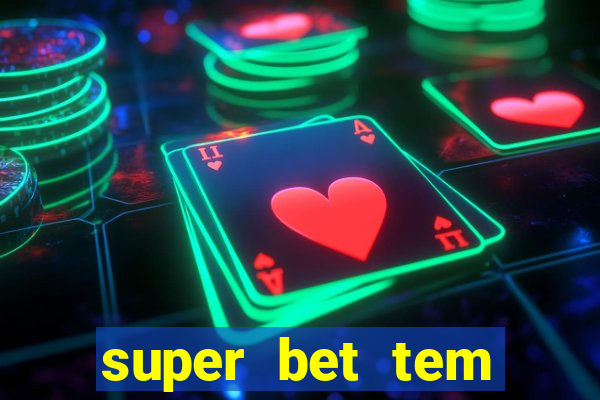 super bet tem pagamento antecipado