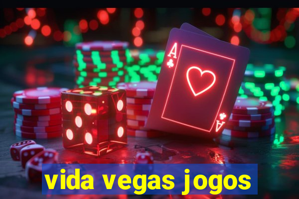 vida vegas jogos