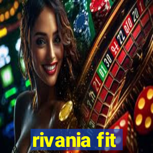 rivania fit