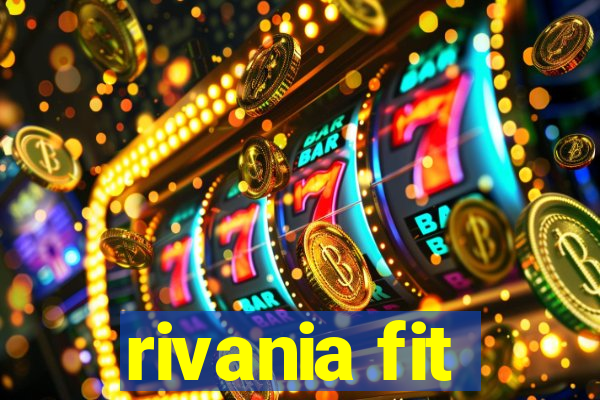 rivania fit