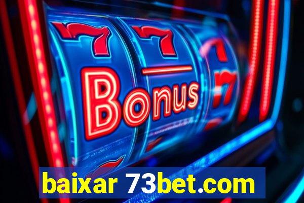 baixar 73bet.com