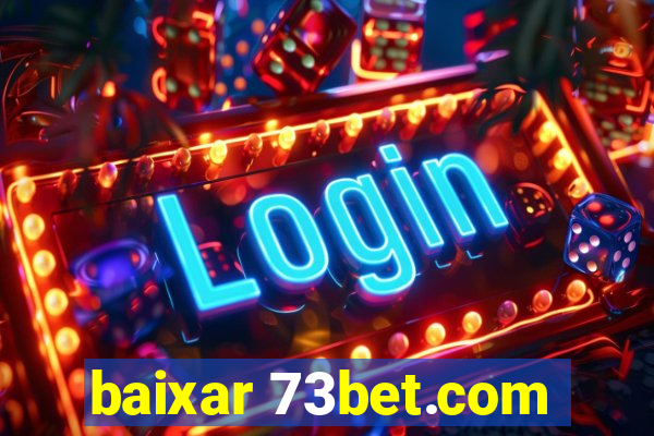 baixar 73bet.com