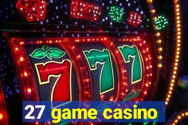 27 game casino