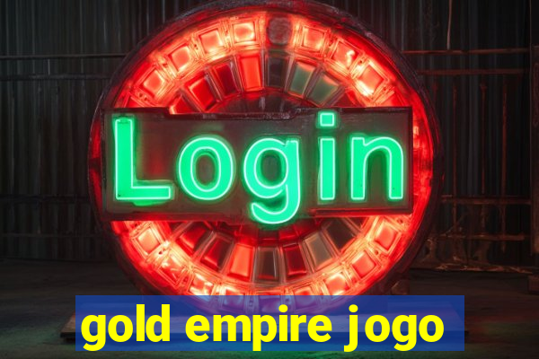 gold empire jogo